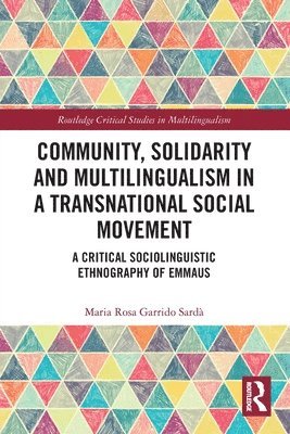 Maria Rosa Garrido Sardà, Maria Rosa Garrido Sarda - Community, Solidarity and Multilingualism in a Transnational Social Movement, Häftad