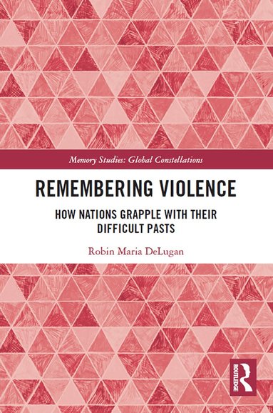 Robin Maria DeLugan - Remembering Violence, Häftad