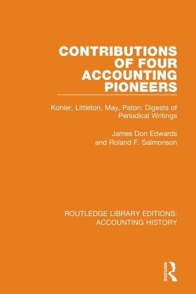 James Don Edwards, Roland F. Salmonson - Contributions of Four Accounting Pioneers, Inbunden