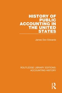 bokomslag History of Public Accounting in the United States