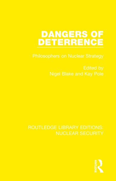 Nigel Blake, Kay Pole - Dangers of Deterrence, Häftad