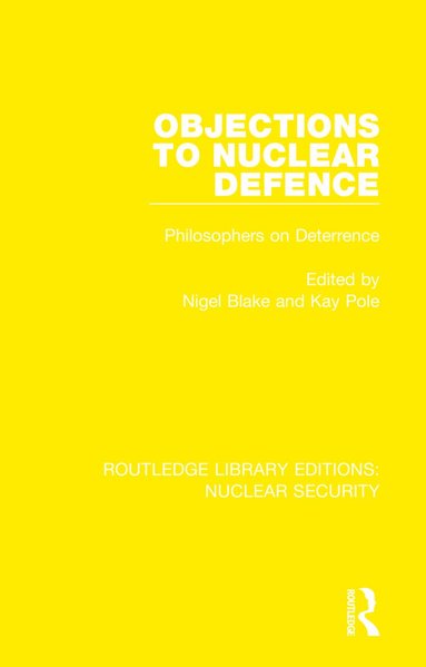 Nigel Blake, Kay Pole - Objections to Nuclear Defence, Inbunden