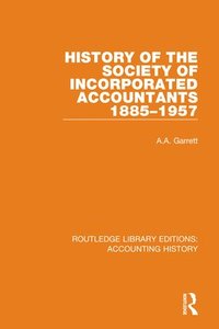 bokomslag History of the Society of Incorporated Accountants 1885-1957