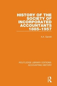 bokomslag History of the Society of Incorporated Accountants 1885-1957