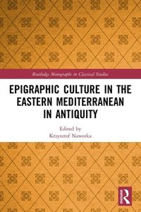 bokomslag Epigraphic Culture in the Eastern Mediterranean in Antiquity