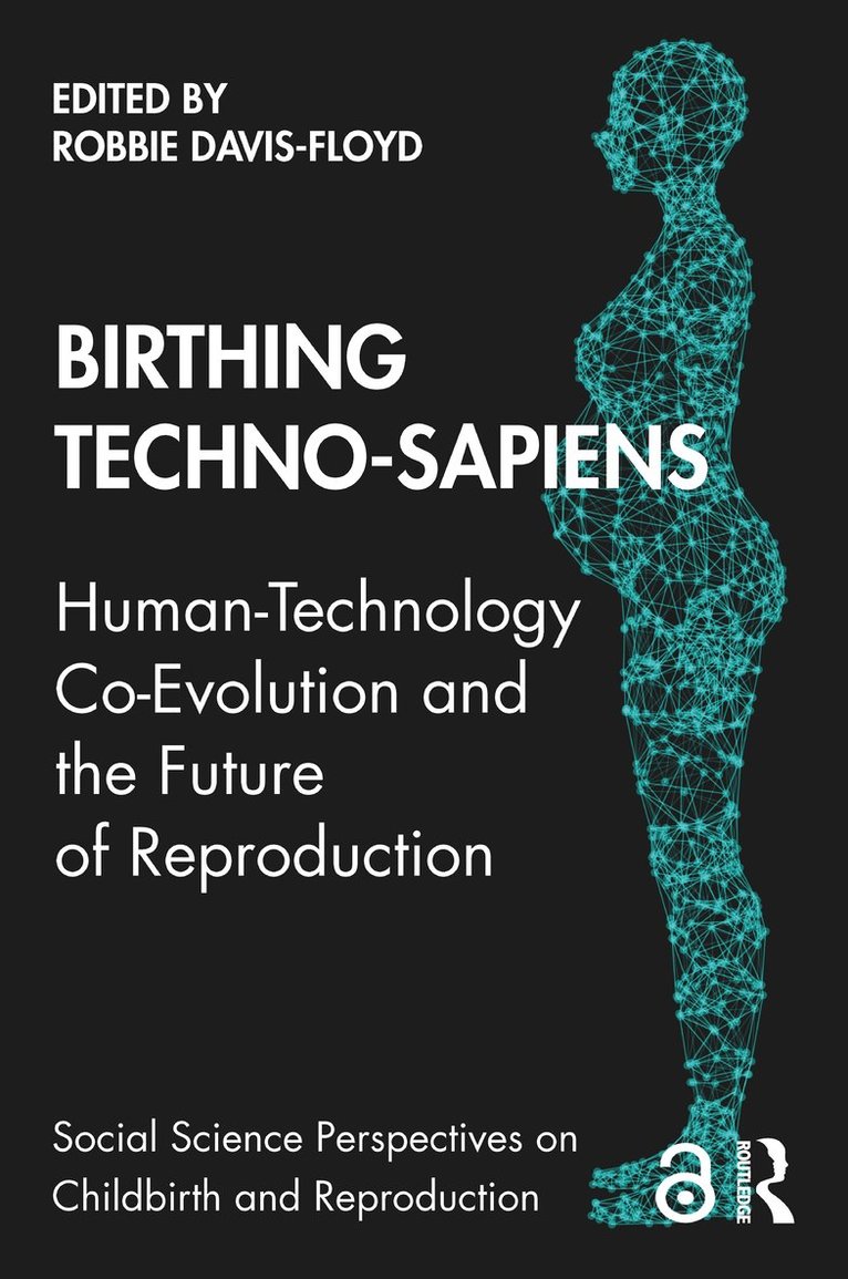 Birthing Techno-Sapiens