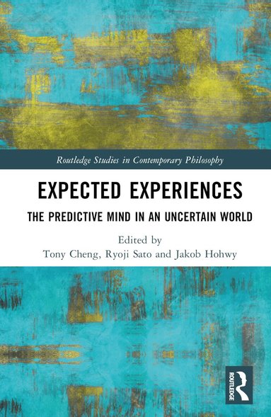 Tony Cheng, Ryoji Sato, Jakob Hohwy - Expected Experiences, Inbunden