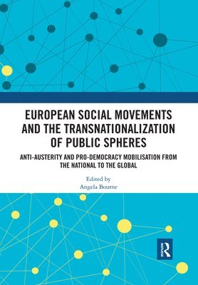 European Social Movements and the Transnationalization of Public Spheres 1