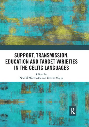 bokomslag Support, Transmission, Education and Target Varieties in the Celtic Languages