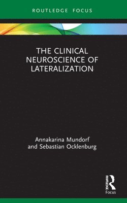 The Clinical Neuroscience of Lateralization 1