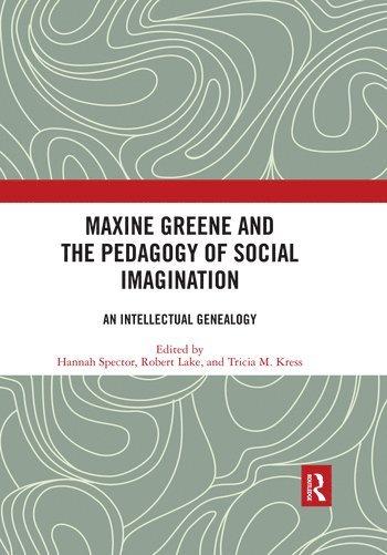 bokomslag Maxine Greene and the Pedagogy of Social Imagination