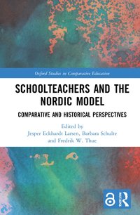 bokomslag Schoolteachers and the Nordic Model