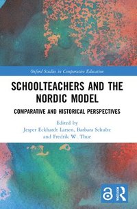 bokomslag Schoolteachers and the Nordic Model