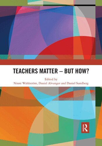 Ninni Wahlström, Daniel Alvunger, Daniel Sundberg - Teachers Matter – But How?, Häftad