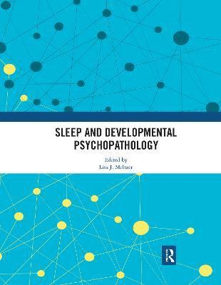 Sleep and Developmental Psychopathology 1