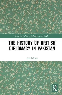 bokomslag The History of British Diplomacy in Pakistan