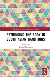 bokomslag Rethinking the Body in South Asian Traditions