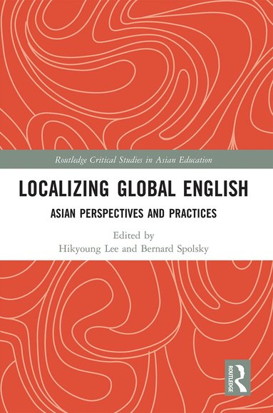 Hikyoung Lee, Bernard Spolsky - Localizing Global English, Häftad