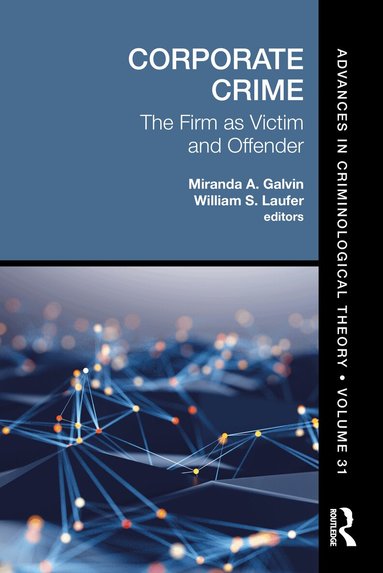 Miranda A. Galvin, William S. Laufer - Corporate Crime, Inbunden