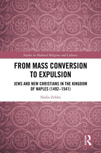 Nadia Zeldes - From Mass Conversion to Expulsion, Inbunden