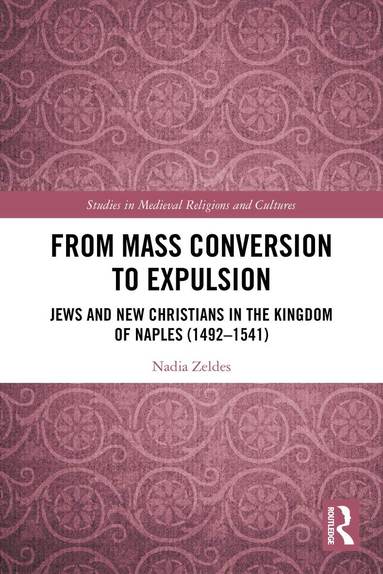 Nadia Zeldes - From Mass Conversion to Expulsion, Häftad
