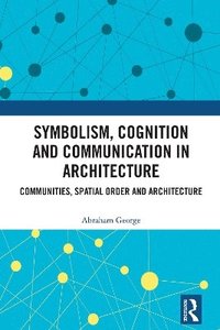 bokomslag Symbolism, Cognition and Communication in Architecture