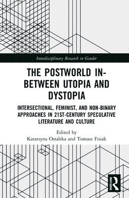 The Postworld In-Between Utopia and Dystopia 1