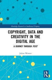 bokomslag Copyright, Data and Creativity in the Digital Age