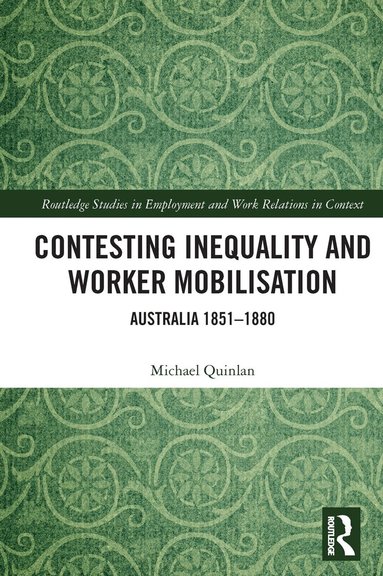 Michael Quinlan - Contesting Inequality and Worker Mobilisation, Häftad