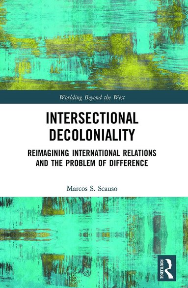 Marcos S. Scauso - Intersectional Decoloniality, Häftad