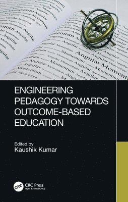 Kaushik Kumar, India) Kumar, Kaushik (Briila Institute of Technology, Jharkhand - Engineering Pedagogy Towards Outcome-Based Education, Häftad
