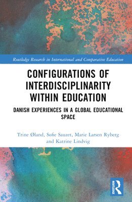 bokomslag Configurations of Interdisciplinarity Within Education