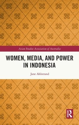 Women, Media, and Power in Indonesia 1