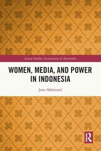 bokomslag Women, Media, and Power in Indonesia