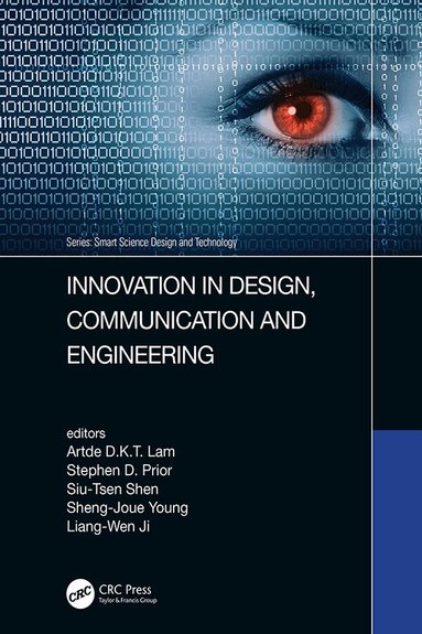 Artde Kin-Tak Lam, Stephen Prior, Siu-Tsen Shen, Sheng-Joue Young, Liang-Wen Ji - Innovation in Design, Communication and Engineering, Häftad