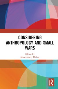 bokomslag Considering Anthropology and Small Wars