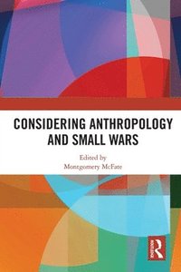 bokomslag Considering Anthropology and Small Wars