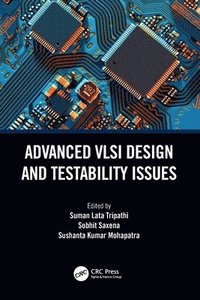 bokomslag Advanced VLSI Design and Testability Issues