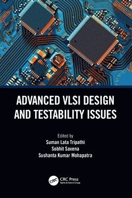Advanced VLSI Design and Testability Issues 1