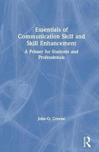 bokomslag Essentials of Communication Skill and Skill Enhancement