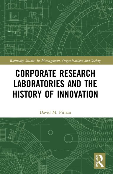 David Pithan - Corporate Research Laboratories and the History of Innovation, Häftad