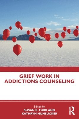 bokomslag Grief Work in Addictions Counseling