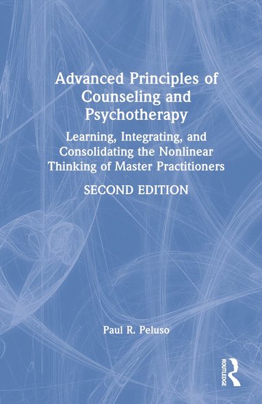 bokomslag Advanced Principles of Counseling and Psychotherapy