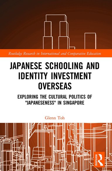 Glenn Toh - Japanese Schooling and Identity Investment Overseas, Häftad