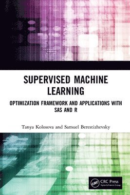 Tanya Kolosova, Samuel Berestizhevsky - Supervised Machine Learning, Häftad