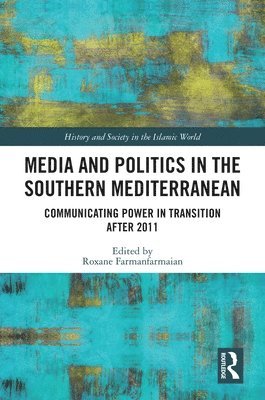 bokomslag Media and Politics in the Southern Mediterranean