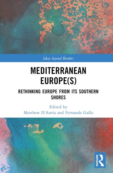 Matthew D’Auria, Fernanda Gallo - Mediterranean Europe(s), Inbunden