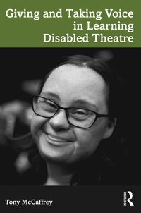 bokomslag Giving and Taking Voice in Learning Disabled Theatre