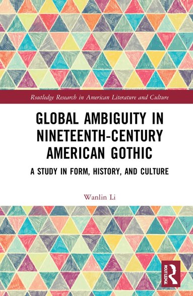 bokomslag Global Ambiguity in Nineteenth-Century American Gothic