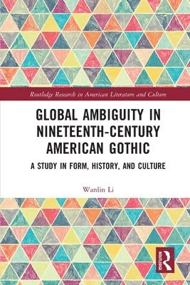 Global Ambiguity in Nineteenth-Century American Gothic 1